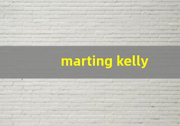 marting kelly